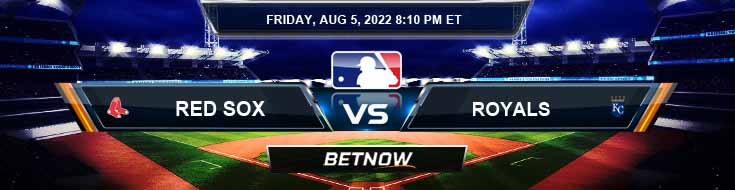 Boston Red Sox vs Kansas City Royals 08-05-2022 Best Predictions Preview and Top Spread