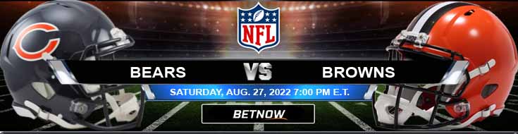 Chicago Bears vs Cleveland Browns 08-27-2022 BetNow's Forecast Analysis and Favorite Odds