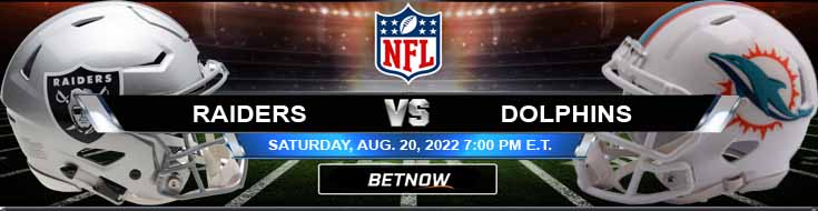 Las Vegas Raiders vs Miami Dolphins 08-20-2022 Analysis Odds and Picks