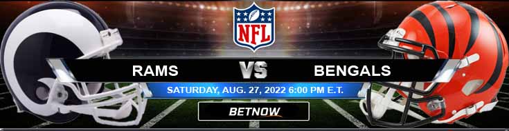 Los Angeles Rams vs Cincinnati Bengals 27-08-2022 Tips Analisis Game dan Ramalan Favorit