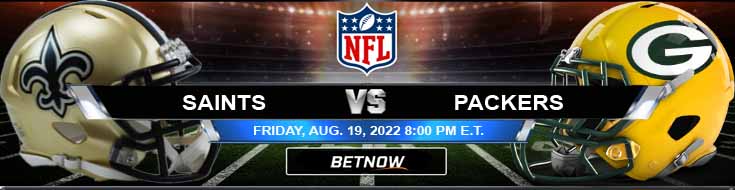 New Orleans Saints vs Green Bay Packers 08-19-2022 Best Predictions Spread and Betting Preview