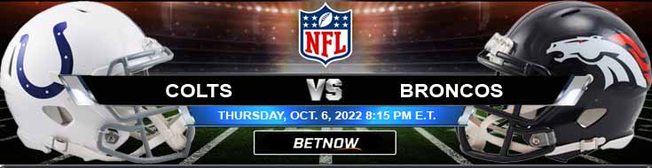 Indianapolis Colts vs Denver Broncos 10-6-2022 Pilihan dan Prakiraan Odds