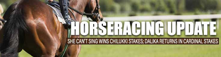 She Cant Sing Wins Chilukki Stakes; Dalika Returns in Cardinal Stakes