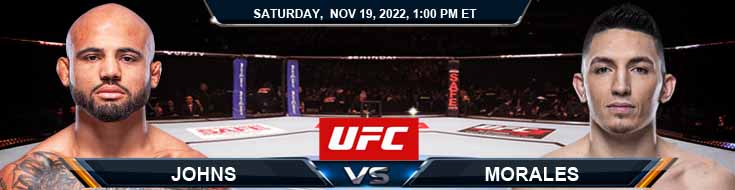 UFC Fight Night 215 Johns vs Morales 11-19-2022 Picks Predictions and Preview