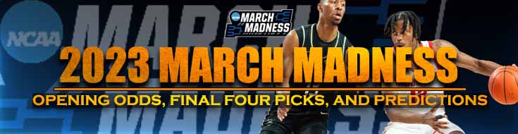 2023 March Madness Opening Odds, Final Four Picks, and Predictions