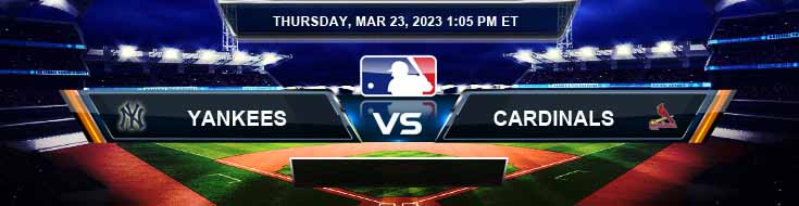 New York Yankees vs St. Louis Cardinals 3/23/2023