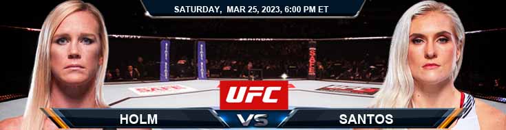 UFC ON ESPN 43 Holm vs Santos 03-25-2023 Fight Picks Preview and Odds