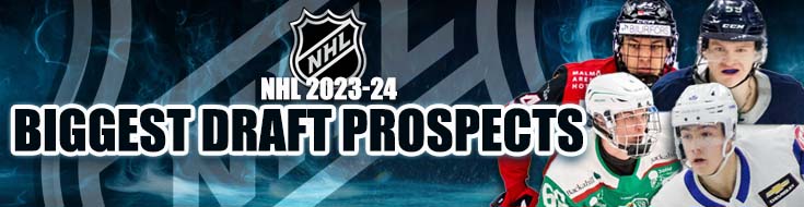 NHL 2023-24 Biggest Draft Prospects