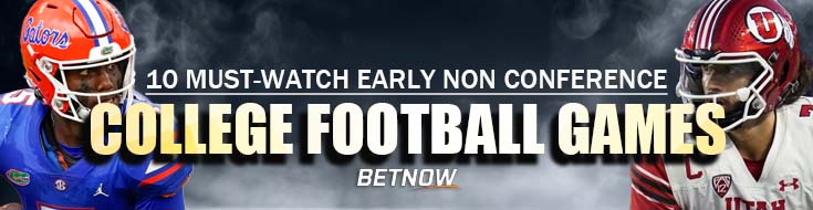 10 Must-Watch Early Non conference College Football Games
