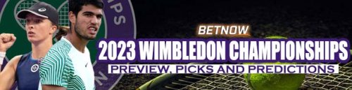 2023 Wimbledon Championships Preview, Picks and Predictions