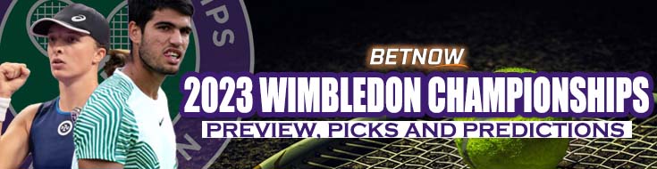 2023 Wimbledon Championships Preview, Picks and Predictions