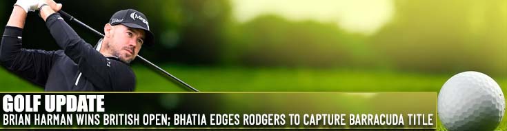 Brian Harman wins British Open; Bhatia edges Rodgers to capture Barracuda title