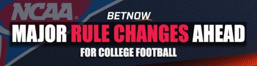 NCAAF 2023-24 Major Rule Changes Ahead for College Football