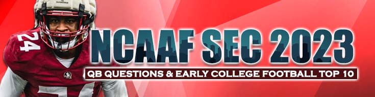 NCAAF SEC 2023 QB Questions & Early College Football Top 10