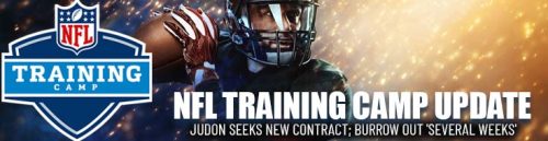 2023 NFL Training Camp Update Judon Seeks New Contract; Burrow Out 'Several Weeks'