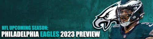 NFL Upcoming Season Philadelphia Eagles 2023 Preview