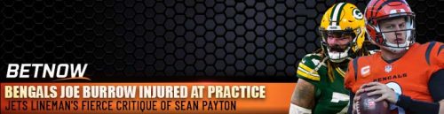 NFL Update Bengals Joe Burrow Injured at Practice; Jets Lineman's Fierce Critique of Sean Payton