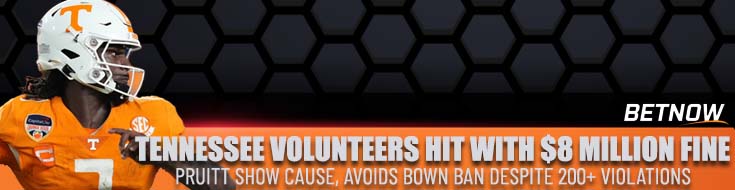 Tennessee Volunteers Hit with $8 Million Fine, Pruitt Show Cause, Avoids Bown Ban Despite 200+ Violations