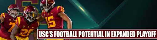 USC’s Football Potential in Expanded Playoff & Top 5 Dynamic Duos in College Football Rankings 2023