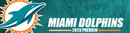 NFL Upcoming Season Miami Dolphins 2023 Preview