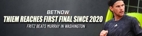 Thiem reaches first final since 2020 Fritz beats Murray in Washington