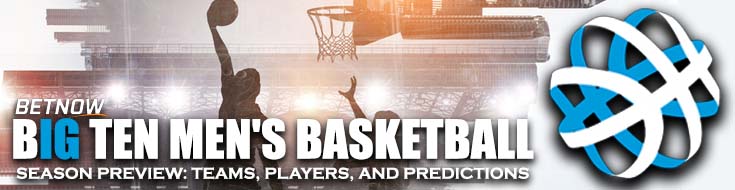 Big Ten Men's Basketball 2023-2024: Season Preview Teams, Players and Predictions