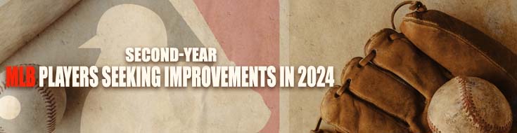 Second-Year MLB Players Seeking Improvements in 2024