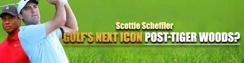 Scottie Scheffler: Golf's Next Icon Post-Tiger Woods?