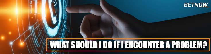 What should I Do if I Encounter a Problem or Have a Question