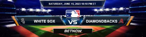 Chicago White Sox vs. Arizona Diamondbacks 6/15/24 MLB Betting Picks