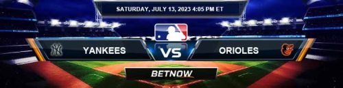 New York Yankees vs. Baltimore Orioles 7/13/24 MLB Betting Picks