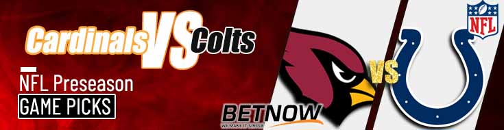 Arizona Cardinals vs. Indianapolis Colts 8/17/24 NFL Preseason Week 2 Betting Prediction