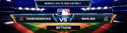 Arizona Diamondbacks vs. Miami Marlins 8/19/24 MLB Betting Prediction