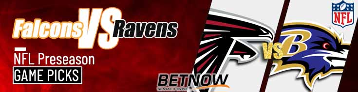 Atlanta Falcons vs. Baltimore Ravens 8/17/24 NFL Preseason Week 2 Betting Prediction