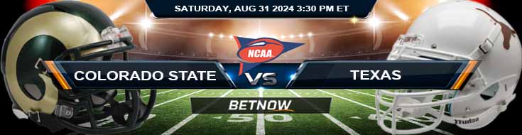 Colorado State Rams vs. Texas Longhorns 8/31/24 NCAAF Week 1 Betting Prediction