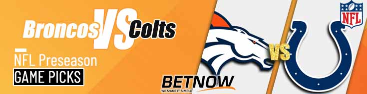 Denver Broncos vs. Indianapolis Colts 8/11/24