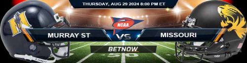 Murray State Racers vs. Missouri Tigers 8/29/24 NCAAF Week 1 Betting Prediction