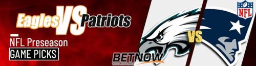 Philadelphia Eagles vs. New England Patriots 8/15/24 NFL Preseason Week 2 Betting Prediction
