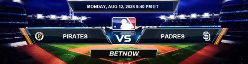 Pittsburgh Pirates vs. San Diego Padres 8/12/24 MLB Betting Predictions