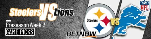 Pittsburgh Steelers vs. Detroit Lions 8/24/24 NFL Preseason Week 3 Betting Prediction