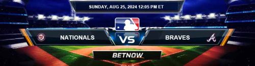 Washington Nationals vs. Atlanta Braves 8/25/24 MLB Betting Prediction