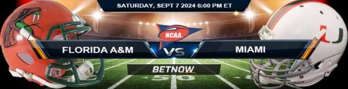 Florida A&M Rattlers vs. Miami Hurricanes 9/7/24 NCAAF Week 2 Betting Prediction