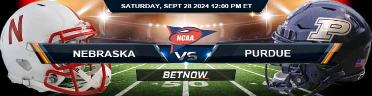Nebraska Cornhuskers vs. Purdue Boilermakers 9/28/24 NCAAF Week 5 Betting Prediction