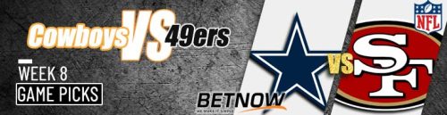 Dallas Cowboys vs. San Francisco 49ers 10/27/24 NFL Week 8 Betting Predictions and Odds