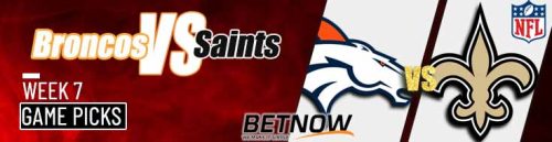 Denver Broncos vs. New Orleans Saints 10/17/24 NFL Week 7 Preview and Best Bets
