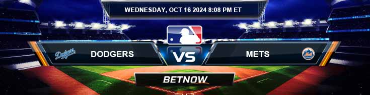 Los Angeles Dodgers vs. New York Mets 10/16/24 MLB Preview and Betting Tips