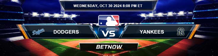 Los Angeles Dodgers vs. New York Yankees 10/30/24 MLB Preview and Best Bets