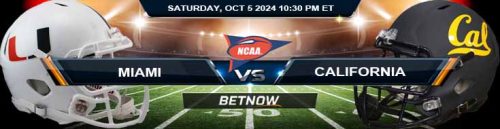 Miami Hurricanes vs. California Golden Bears 10/5/24 NCAAF Week 6 Preview and Betting Tips