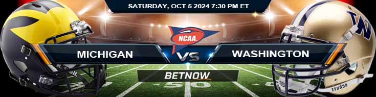 Michigan Wolverines vs. Washington Huskies 10/5/24 NCAAF Week 6 Best Bets and Odds