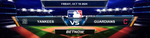 New York Yankees vs. Cleveland Guardians 10/18/24 MLB Odds and Best Bets